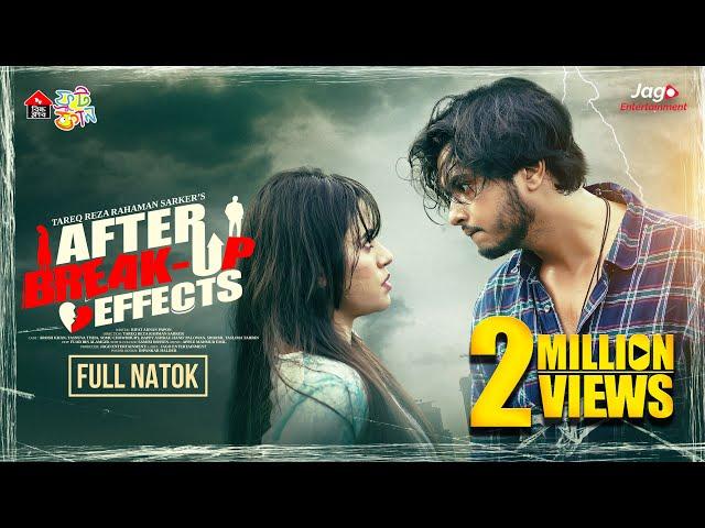 After Breakup Effects | আফটার ব্রেকাপ ইফেক্টস | Full Natok | Arosh Khan | Tasnuva Tisha | Drama 2024