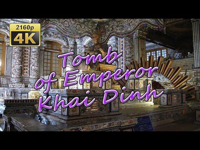 Tomb of Emperor Khai Dinh in Hue - Vietnam 4K Travel Channel