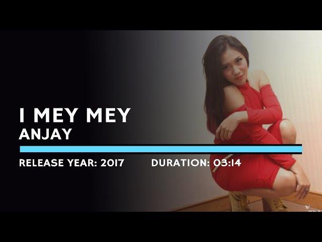 I Mey Mey - Anjay (Lyric)