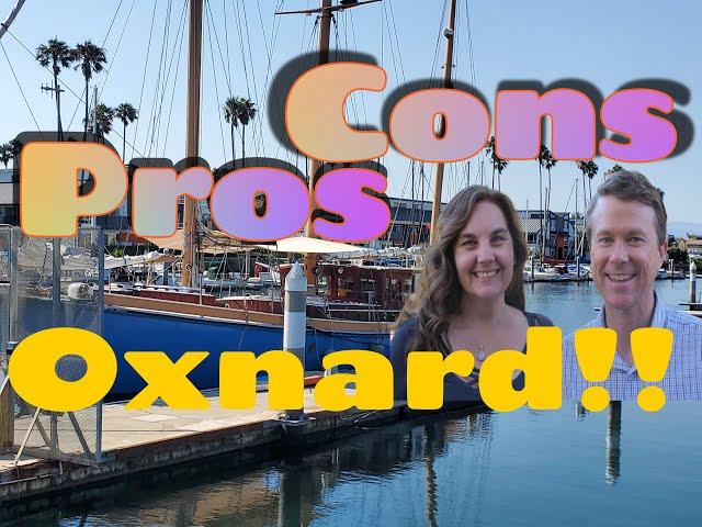 The Best And Worst Of Living In Oxnard