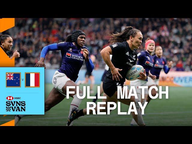 Clash for the title | New Zealand vs France | Women's Final - Vancouver HSBC SVNS - Full Match