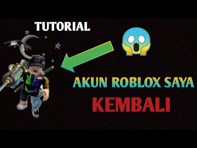 ROBLOX || Cara mengembalikan akun roblox yang di HACK ama ORANG || 100% BERHASIL 2020