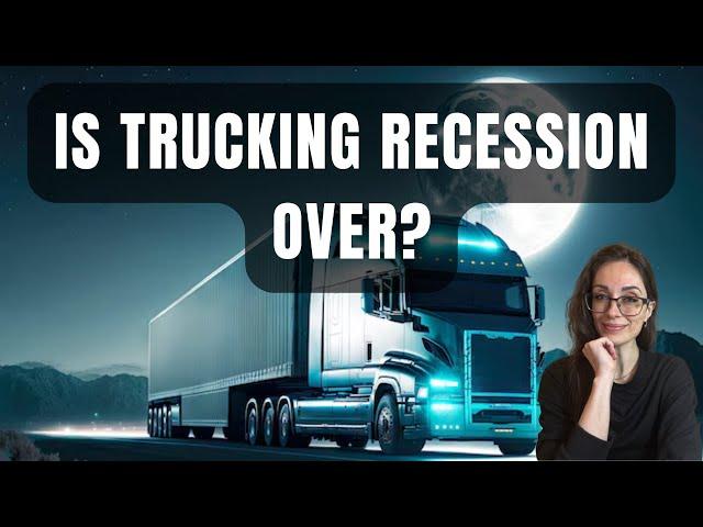 "Trucking Recession Is Over": Is That True?