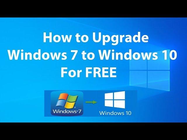 Upgrade Windows 7 to Windows 10 for Free