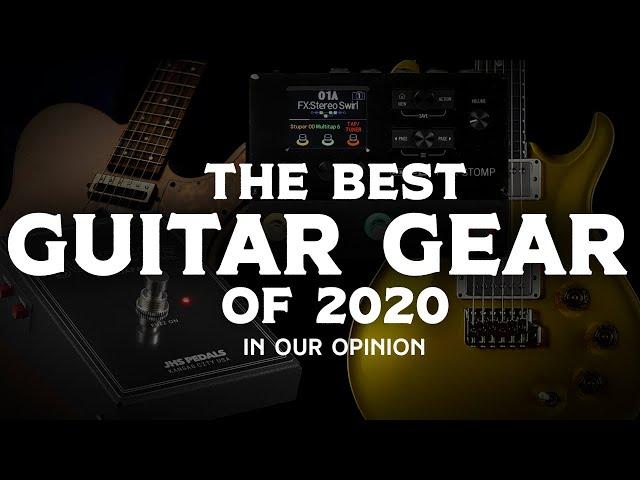 The Best Guitar Gear of 2020 (In Our Opinion)  Dipped In Tone Episode 17