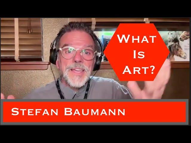 What Is Art? which has puzzled philosophers for centuries. By Stefan Baumann