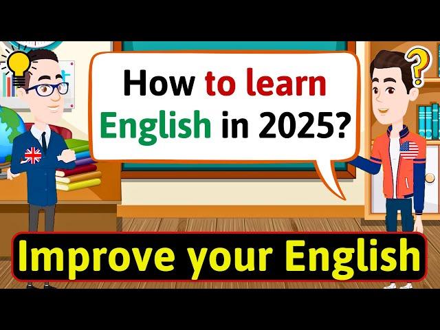 Improve ENGLISH Speaking Skills (How to Learn ENGLISH in 2025) English Conversation Practice