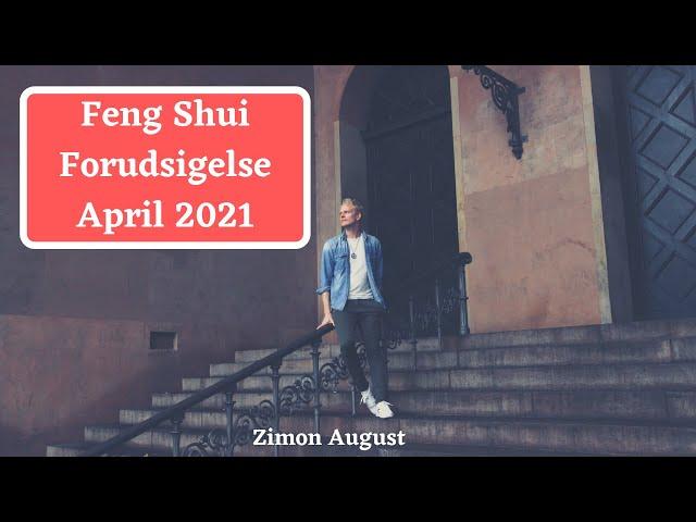 Feng Shui Forudsigelserne April 2021 v. Zimon August