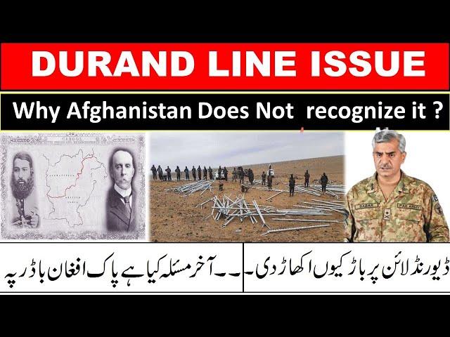 Understand History of the  Durand Line Issue between Pak_Afghan |Why Taliban disrupted the Fencing