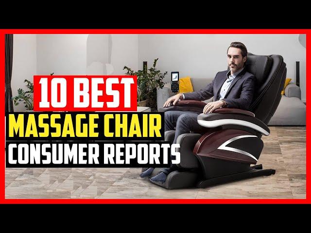 Top 10 Best Massage Chairs Consumer Reports 2024