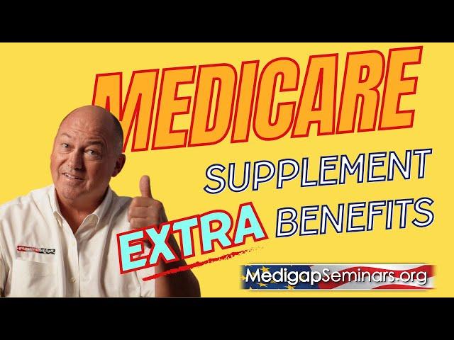 Medicare Supplement Plans With Extra Benefits