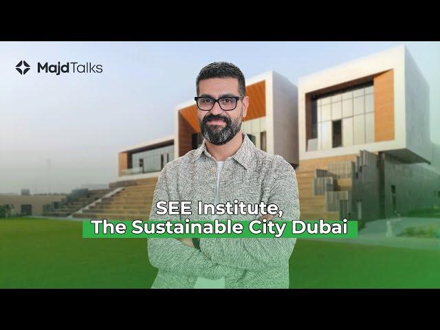 SEE Institute: Dubai’s Net Zero Pioneer