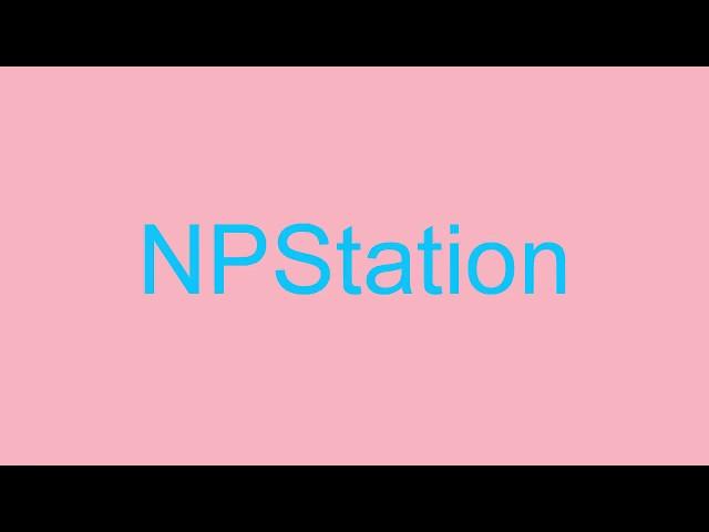 NPStation Intro - What do you think