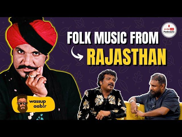 Asli Rajasthani Songs in Modern Avatar ft Kutle Khan on Wassup Aabir Podcast Ep 31