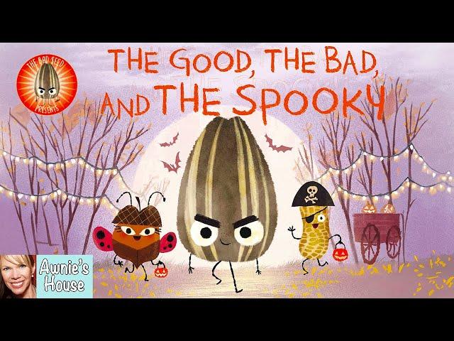  THE GOOD, THE BAD, AND THE SPOOKY A Funny Bad Seed Tale by J John & P Oswald Kid's Read Aloud