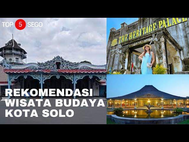 WISATA SENI & BUDAYA SEJARAH KOTA SOLO I #TOP5SEGO