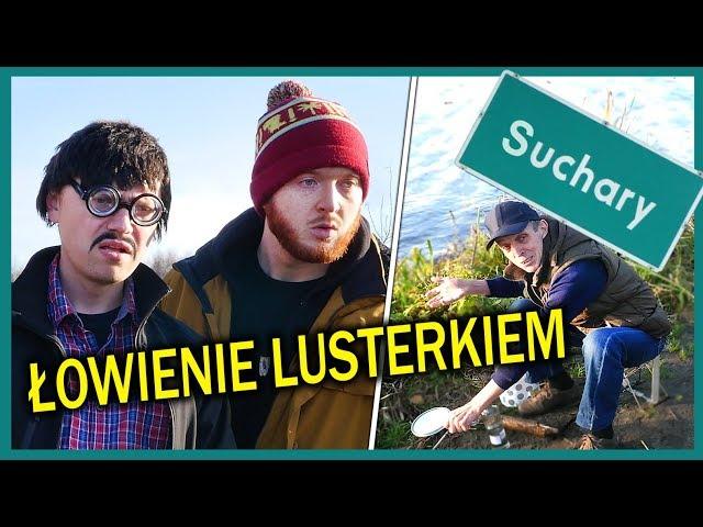 ŁOWIENIE LUSTERKIEM - Suchary#80