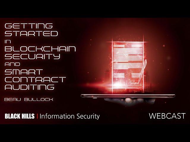 BHIS | Getting Started in Blockchain Security and Smart Contract Auditing | Beau Bullock