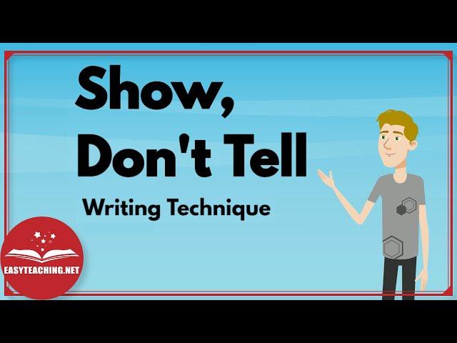 Show, Don't Tell Writing Technique | EasyTeaching