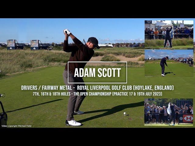 Adam Scott Golf Swing Driver & Fairway Metal (DTL/front/rear) - Royal Liverpool (Hoylake) July, 2023