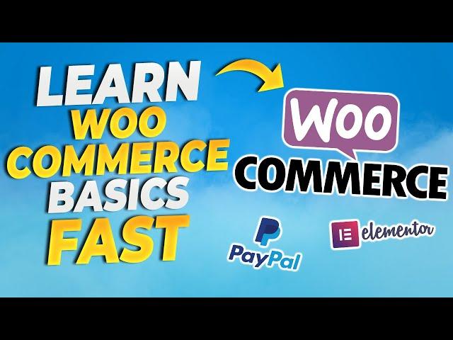 Learn how to use Woocommerce Fast - The basics in under 30 minutes