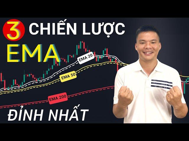 [Cực Sốc] 3 CHIẾN LƯỢC sử dụng đường EMA như một CHUYÊN GIA