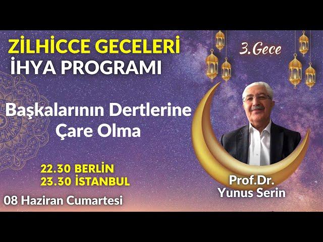 ZİLHİCCE GECELERİNİ İHYA PROGRAMI 3.Gece | Prof.Dr. Yunus Serin