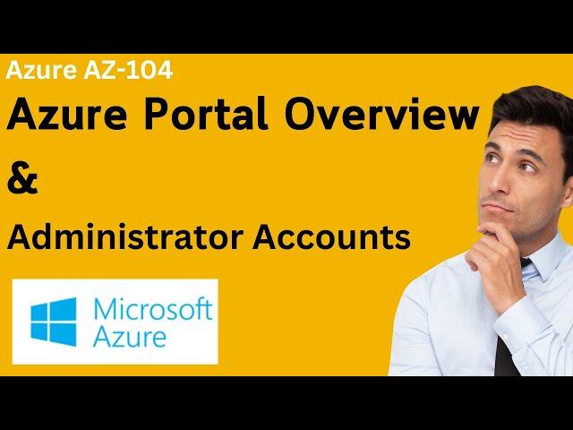 Azure Az-104:Introduction of Azure Portal | Microsoft Azure Tutorial for Beginners in Simple English