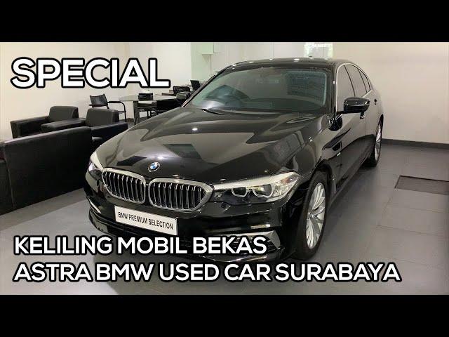 KELILING MOBIL BEKAS | Astra BMW Used Car Surabaya (BMW Premium Selection)