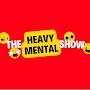 @TheheavyMentalShow