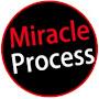 Miracle Process