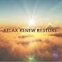Relax Renew Restore