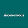 Sincere Moods