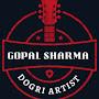 @gopalsharmadogriartist4231