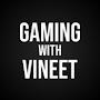 Gaming with Vineet