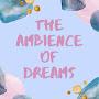 @theambienceofdreams