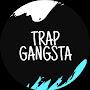 TRAP GANGSTA