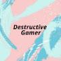 DestructiveGamer