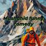 @Mushahidfunnycomedy