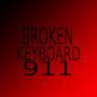 BrokenKeyboard911