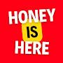 Honey Is Here