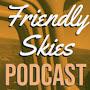 Friendly Skies Podcast