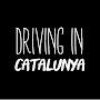 Driving in Catalunya