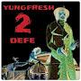 @yungfresh2defe