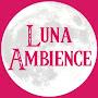 @LunaAmbience