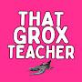 @thatgroxteacher