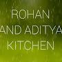 @rohanandadityakitchen