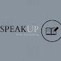 Speak up