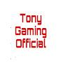 Tony Gaming Official
