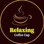 Relaxing Coffee Cup
